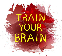'Train your brain' text on purple paint splash backdrop. VECTOR hand drawn letters. Yellow words.