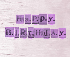Naklejka premium Happy Birthday Words Made from Vintage Wood Letter Press