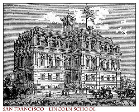 California, San Francisco Lincoln School building, engraving from year 1873 before the 1906 earthquake which destroyed over 80% of the city
