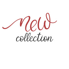 Fototapeta premium New Collection hand lettering text. Modern calligraphy. Handwritten inscription for card, banner, badge, price list. Vector illustration