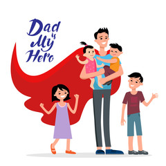 Happy dad is hero