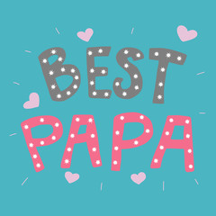 Best papa cute word vector illustration