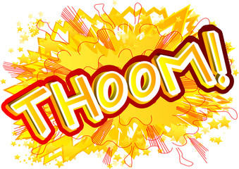 Thoom! - Vector illustrated comic book style expression.