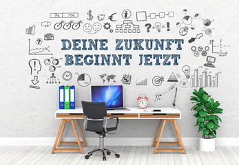 Deine Zukunft beginnt jetzt! / Office / Wall / Symbol