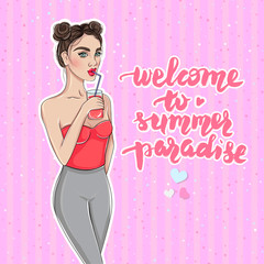 Vector girl. Summer illustration. Young woman with cocktail. Beautiful lady. Fashion chick in a dress. Stylish, seductive and pretty model. Cute Girl in spring-summer trendy outfits.