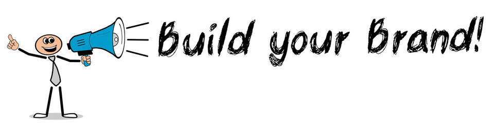 Build your Brand! / Mann mit Megafon