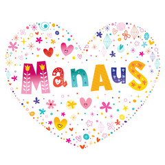 Manaus city in Brazil heart shaped type lettering vector design
