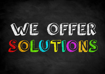 We offer solutions - chalkboard concept