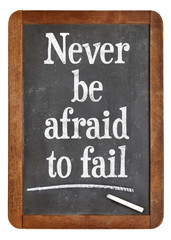 Fototapeta premium Never be afraid to fail - blackboard sign
