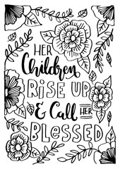Her Children Rise Up and Call Her Blessed with floral doodle on White Background.  Bible Quote. Christian Poster Hand Lettering. Modern Calligraphy.