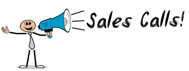 Sales Calls! / Mann mit Megafon