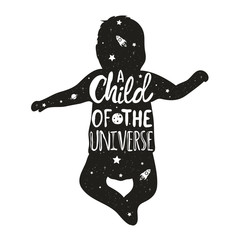 Vector typography poster with baby silhouette and text - A child of the Universe.