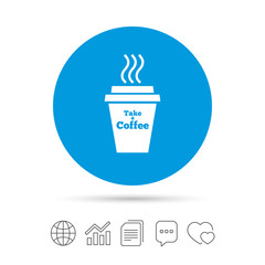 Take a Coffee sign icon. Hot Coffee cup.