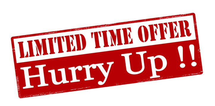 Limited time offer hurry up