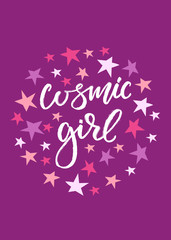 Cosmic Girl - calligraphy sign. Feminist slogan.
