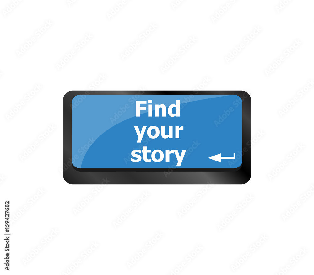 Poster find your story . story concept. computer keyboard key button