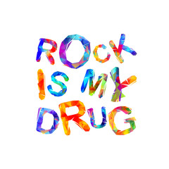 Rock is my drug. Vector