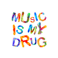 Music is my drug. Vector