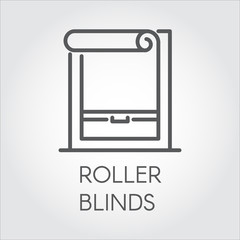 Window roller blinds icon in outline style. Pictograph for home and office interior design concept, shop catalog, online shops and other projects. Vector graphic label