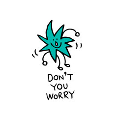 don't you worry
