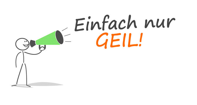 Einfach nur Geil! -Konzept-Strichm&auml;nnchen
