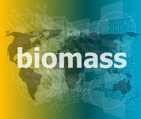 biomass word on digital touch screen background