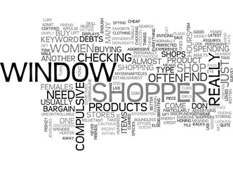 WINDOW SHOPPER TEXT WORD CLOUD CONCEPT