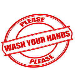 Please wash your hands