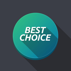 Long shadow round buttonwith    the text BEST CHOICE