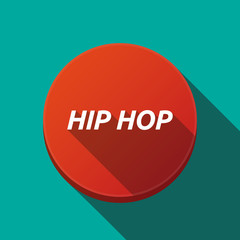 Long shadow round buttonwith    the text HIP HOP