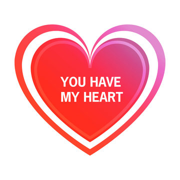 Heart for St. Valentine's Day with an inscription you have my heart in flat style a vector