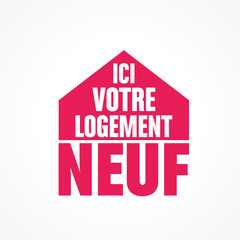 Obraz premium votre logement neuf