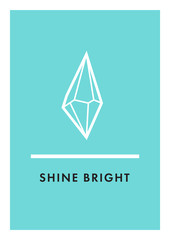 Shine bright cute vector postcard with diamond crystal.