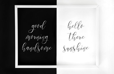Framed "Good morning handsome. Hello there sunshine" minimalistic poster. Handwritten inspirational quotes