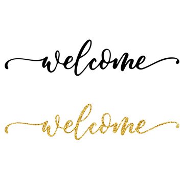 Welcome hand lettering, black ink brush calligraphy, with golden glitter effect, isolated on white background. Vector illustration. Can be used for card design.