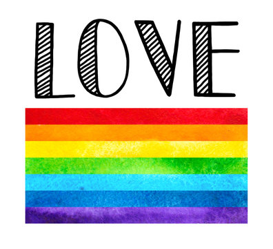Gay love pride slogan with hand written lettering on a rainbow spectrum flag background. Poster, placard, t shirt print , watercolor design