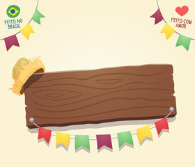 Brazilian june party cool blank wooden sign with hat and flags - Multiple layers - Creative high quality vector cartoon element for june party themes - Made in Brazil - Made with love