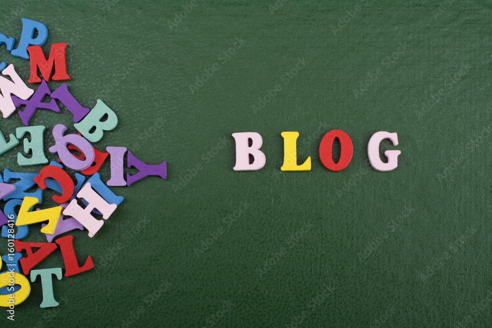 Fototapete blog word on green background composed from colorful abc alphabet block wooden letters, copy space f