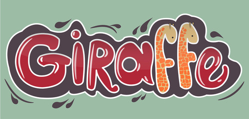 Giraffe inscription in red letters with giraffes