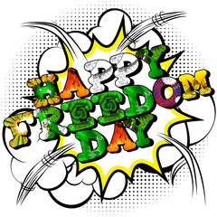 Vector illustrated banner, greeting card or poster - Happy Freedom Day.
