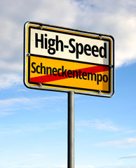 Schneckentempo - Highspeed