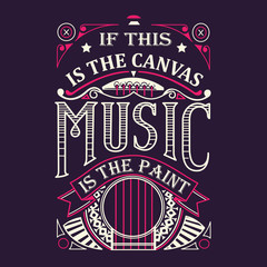 Music Is The Paint Typography Design