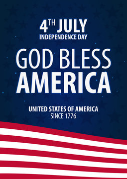 American Independence Day. God Bless America. 4th July. Template background for greeting cards, posters, leaflets and brochure. Vector illustration.