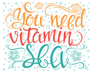 You need vitamin sea