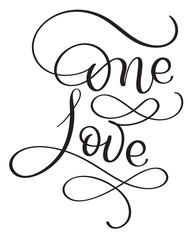 One love words on white background. Hand drawn Calligraphy lettering Vector illustration EPS10