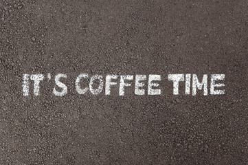 Chalk paint of words - IT'S COFFEE TIME