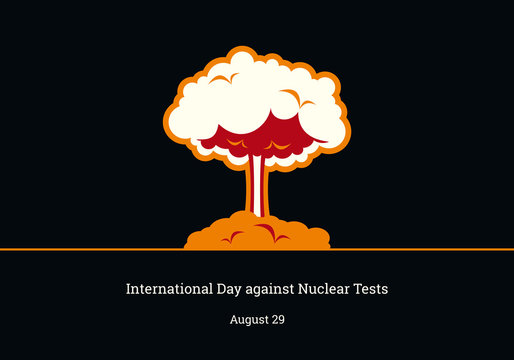 International Day against Nuclear Tests vector. Atomic explosion vector illustration. Important day