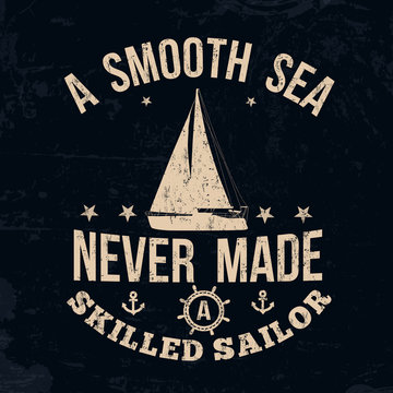 A Smooth Sea Never Made A Skilled Sailor Typography Print