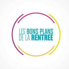 les bons plan de la rentrée