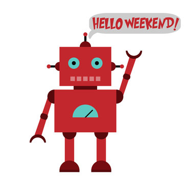 Vector illustration of a toy Robot and text HELLO WEEKEND!
